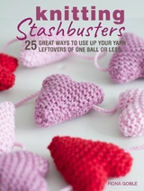 Knitting Stashbusters -  Fiona Goble