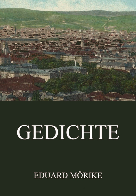 Gedichte - Eduard Mörike