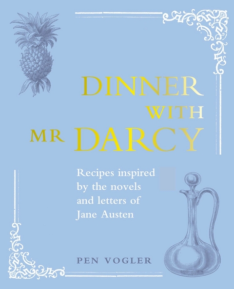 Dinner with Mr Darcy - Pen Vogler