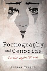 Pornography and Genocide -  Thomas Trzyna