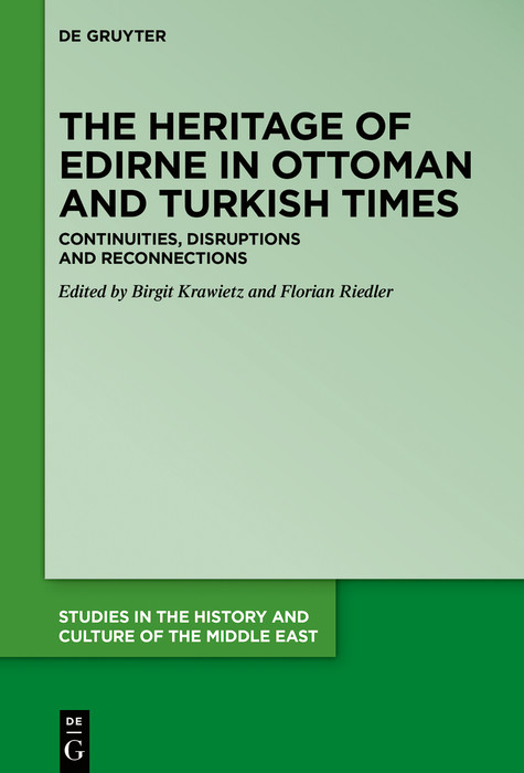 The Heritage of Edirne in Ottoman and Turkish Times - 