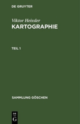 Viktor Heissler: Kartographie. Teil 1 - Viktor Heissler