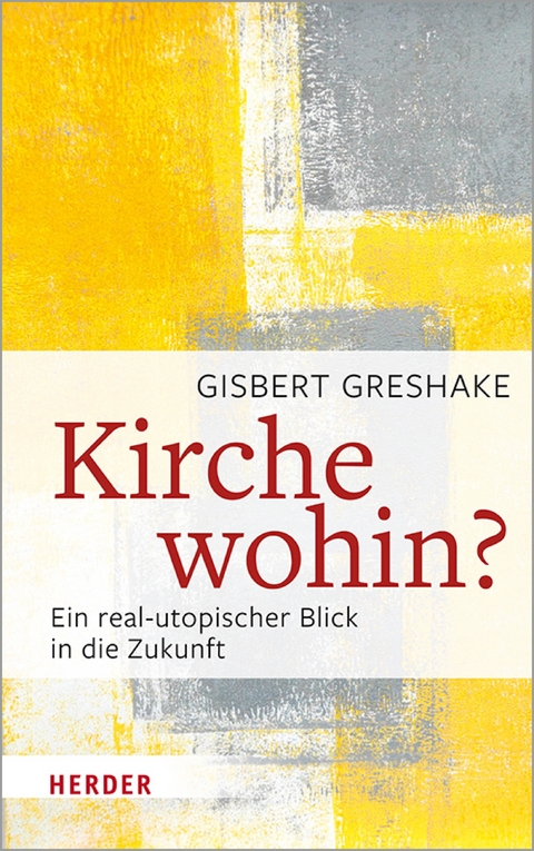 Kirche wohin? - Gisbert Greshake