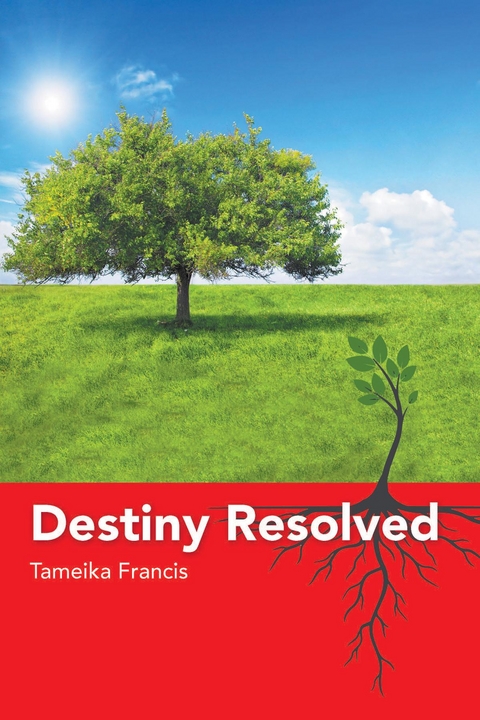 Destiny Resolved - Tameika Francis