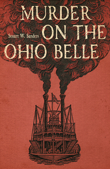 Murder on the Ohio Belle -  Stuart W. Sanders