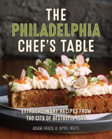 Philadelphia Chef's Table -  Adam Erace,  April White