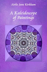 Kaleidoscope of Paintings -  Airlie Jane Kirkham