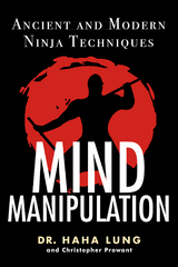 Mind Manipulation -  Dr. Haha Lung,  Christopher B. Prowant