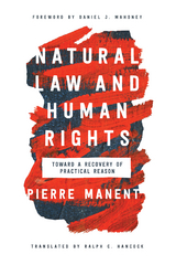 Natural Law and Human Rights - Pierre Manent