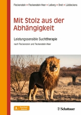 Mit Stolz aus der Abhängigkeit -  Martin Fleckenstein,  Marlis Fleckenstein-Heer,  Susanne Leiberg,  Willi Breit,  Thomas Lüddeckens