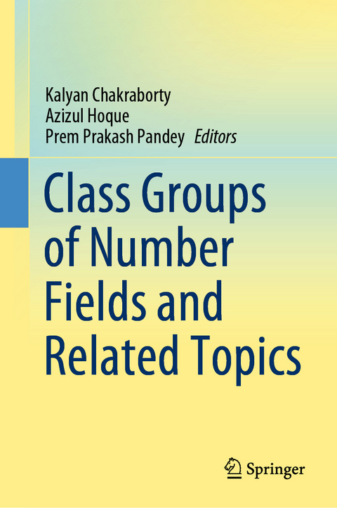 Class Groups of Number Fields and Related Topics - 