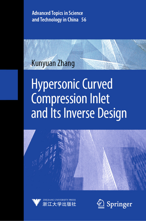 Hypersonic Curved Compression Inlet and Its Inverse Design - Kunyuan Zhang