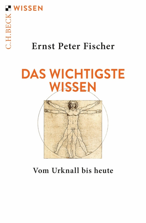 Das wichtigste Wissen - Ernst Peter Fischer