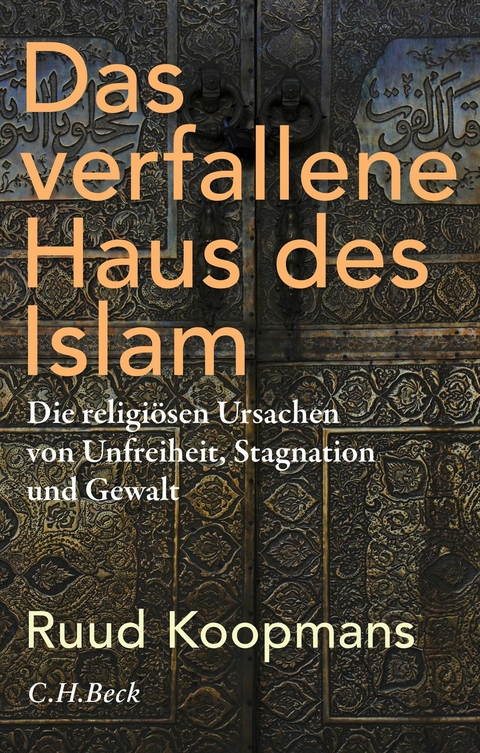 Das verfallene Haus des Islam - Ruud Koopmans