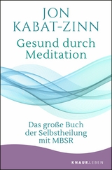 Gesund durch Meditation -  Jon Kabat-Zinn