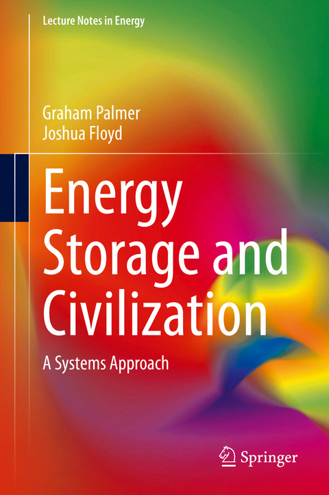 Energy Storage and Civilization - Graham Palmer, Joshua Floyd