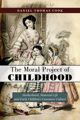 Moral Project of Childhood -  Daniel Thomas Cook