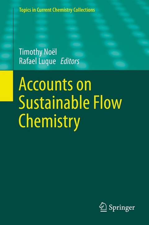 Accounts on Sustainable Flow Chemistry - 