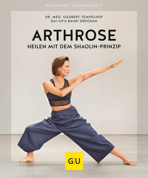 Arthrose heilen mit dem Shaolin-Prinzip -  Dr. med. Siegbert Tempelhof