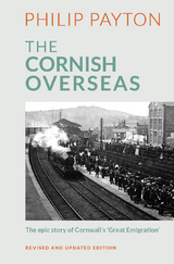 The Cornish Overseas - Philip Payton