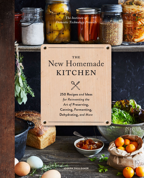 The New Homemade Kitchen - Joseph Shuldiner