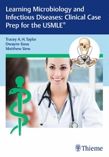 Learning Microbiology and Infectious Diseases: Clinical Case Prep for the USMLE® -  Tracey A. H. Taylor,  Dwayne Baxa,  Matthew Sims