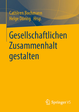 Gesellschaftlichen Zusammenhalt gestalten - 