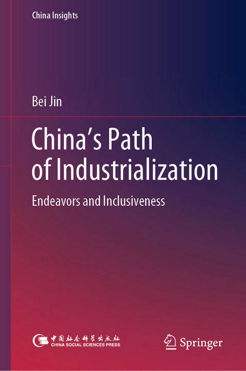 China's Path of Industrialization - Bei Jin