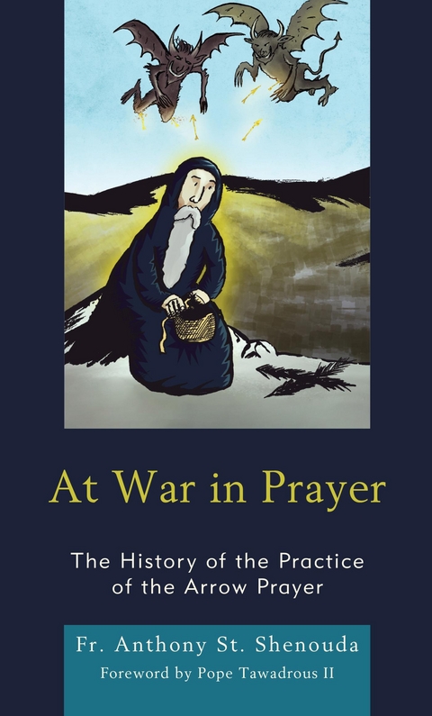 At War in Prayer -  Fr. Anthony St. Shenouda