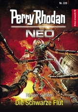 Perry Rhodan Neo 229: Die Schwarze Flut - Rüdiger Schäfer