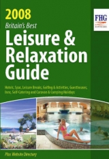 Britain's Best Leisure and Relaxation Guide 2008 - Cuthbertson, Anne