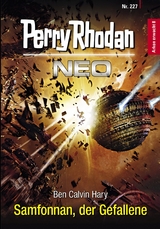 Perry Rhodan Neo 227: Samfonnan, der Gefallene - Ben Calvin Hary