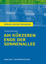 Am kürzeren Ende der Sonnenallee von Thomas Brussig. Textanalyse und Interpretation mit ausführlicher Inhaltsangabe und Abituraufgaben mit Lösungen. - Thomas Brussig