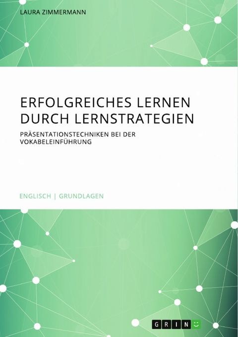 Erfolgreiches Lernen durch Lernstrategien - Laura Zimmermann