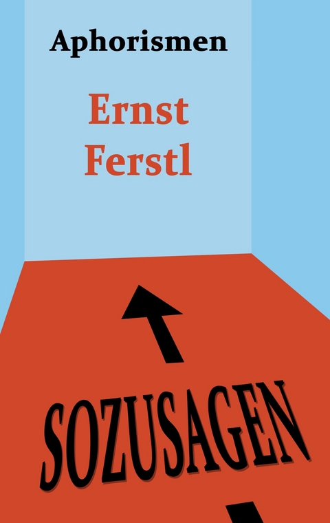 Sozusagen - Ernst Ferstl