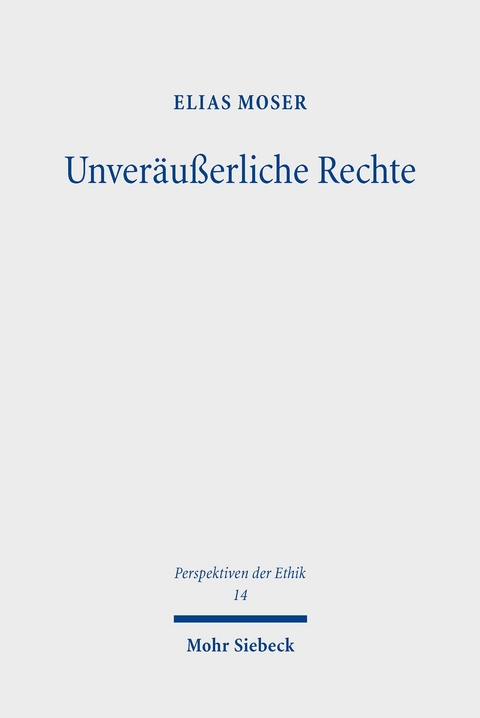 Unveräußerliche Rechte -  Elias Moser