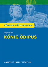 König Ödipus von Sophokles. Textanalyse und Interpretation mit ausführlicher Inhaltsangabe und Abituraufgaben mit Lösungen. -  Sophokles