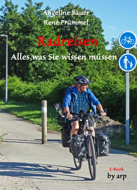 Radreisen - Alles, was Sie wissen müssen - Angeline Bauer