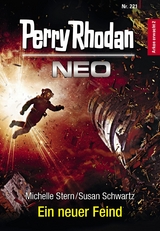 Perry Rhodan Neo 221: Ein neuer Feind - Michelle Stern, Susan Schwartz