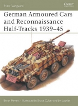 German Armoured Cars and Reconnaissance Half-Tracks 1939–45 - Perrett, Bryan