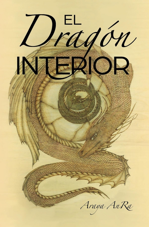 El Dragon Interior - Araya AnRa