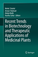 Recent Trends in Biotechnology and Therapeutic Applications of Medicinal Plants - 