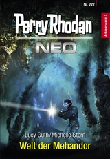 Perry Rhodan Neo 222: Welt der Mehandor - Lucy Guth, Michelle Stern