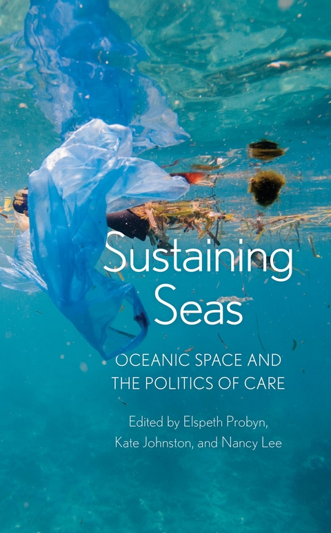 Sustaining Seas -  Kate Johnston,  Nancy Lee,  Elspeth Probyn