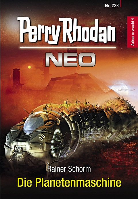 Perry Rhodan Neo 223: Die Planetenmaschine -  Rainer Schorm