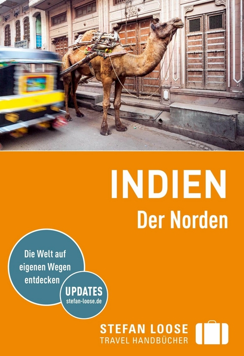 Stefan Loose Reiseführer E-Book Indien, Der Norden - Nick Edwards, Shafik Meghji, Rachel Mills, Marco Ferrarese, Lotti Gross, Lakshmi Sharath, Martin Zatko