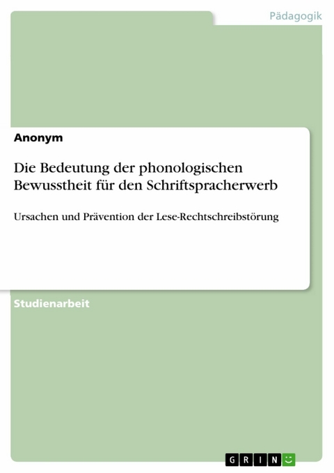 Die Bedeutung der phonologischen Bewusstheit für den Schriftspracherwerb