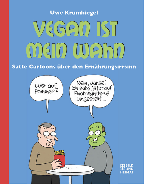 Vegan ist mein Wahn - Uwe Krumbiegel