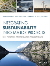 Integrating Sustainability Into Major Projects -  Sabrina M. Dias,  Wayne McPhee