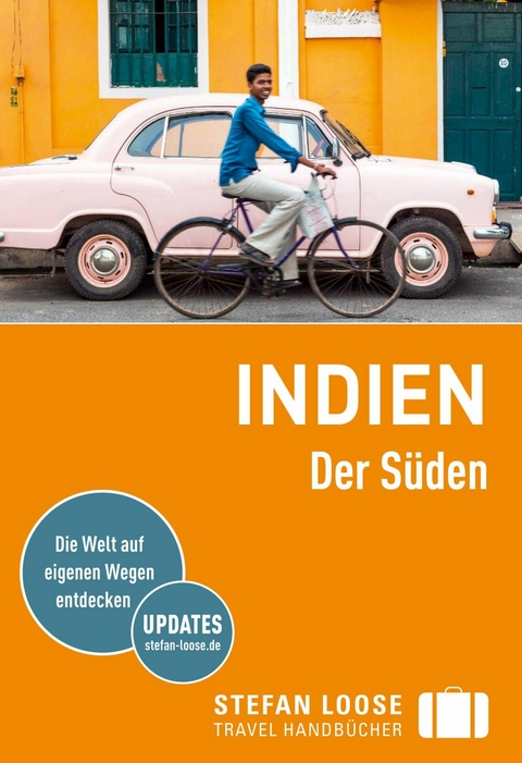 Stefan Loose Reiseführer E-Book Indien, Der Süden - Nick Edwards, Shafik Meghji, Rachel Mills, Marco Ferrarese, Lotti Gross, Lakshmi Sharath, Martin Zatko